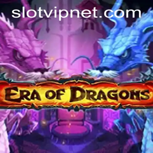 EraOfDragons: Exploring the Mystical World of SlotVIP