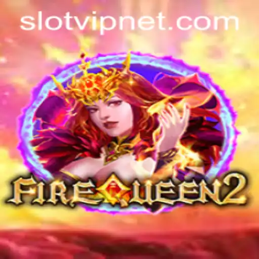 Exploring the World of FireQueen2 SlotVIP: A Comprehensive Guide