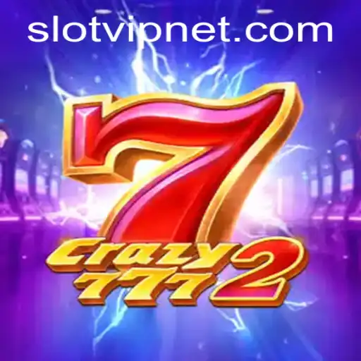 Unveiling Crazy7772: The Exciting World of the SlotVIP Game